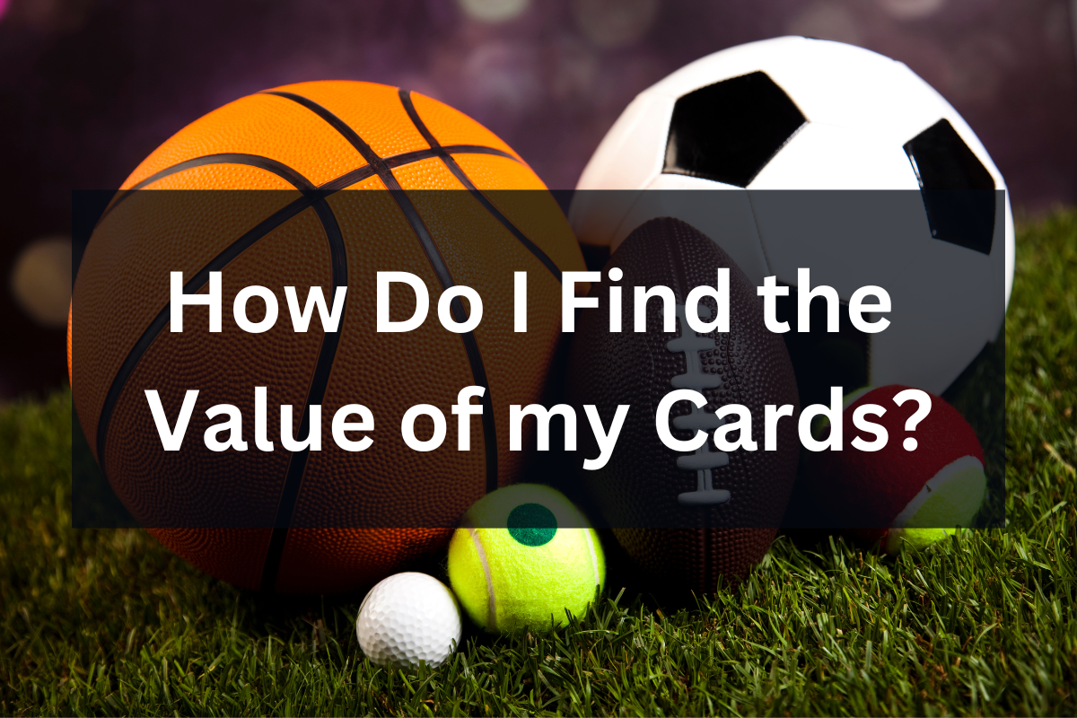 How Do I Value My Sports Cards? Blogs Hobby Shop