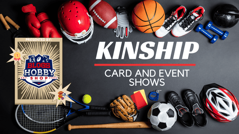 Kinship Card and Event Shows - Blogs Hobby Shop