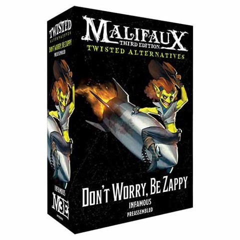 Malifaux 3E: Twisted Alternatives - Don't Worry, Be Zappy